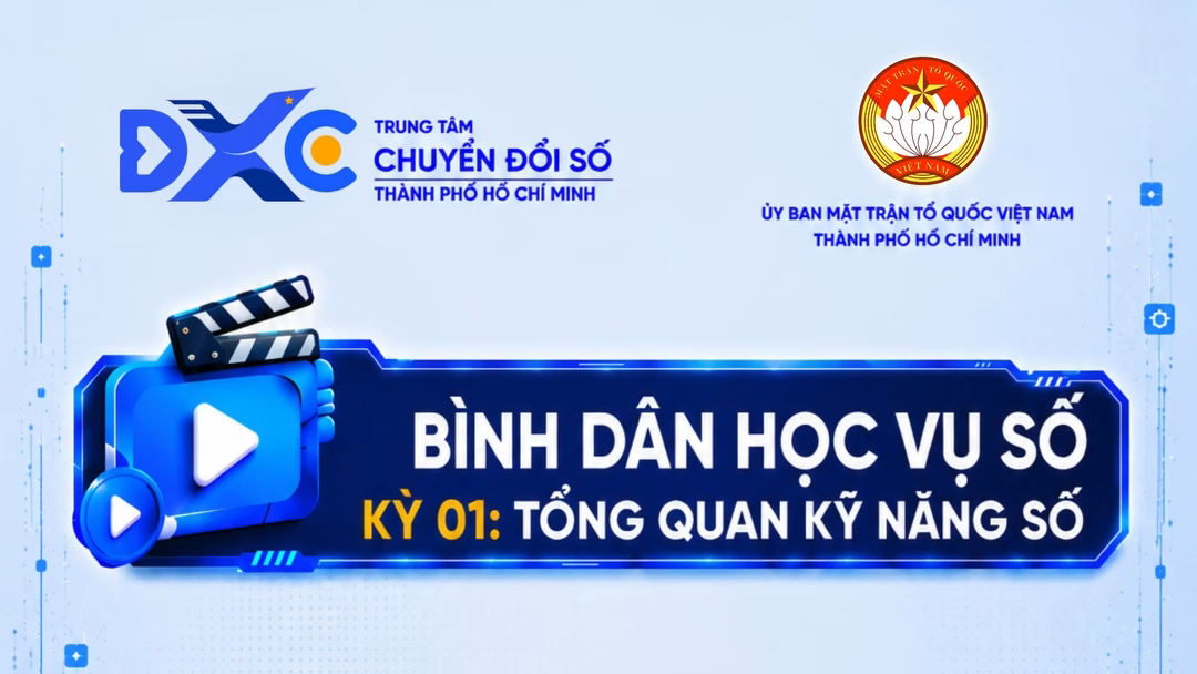 Bình dân học vụ số kỳ 1: Tổng quan kỹ năng số