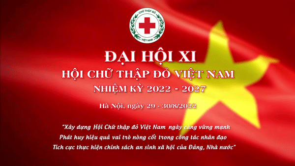 Trailer Đại hội đại biểu toàn quốc Hội Chữ thập đỏ Việt Nam lần thứ XI